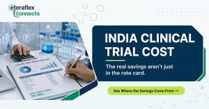 India vs. U.S. Clinical Trial Cost: Where the Savings Really Come From